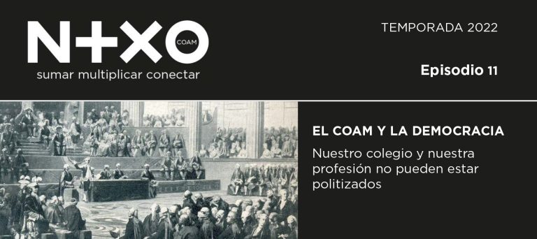 Episodio 11 EL COAM Y LA DEMOCRACIA. nexocoam