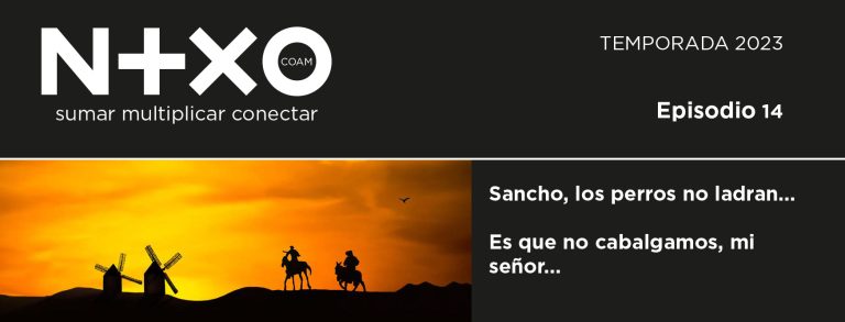 Episodio 14 - SANCHO LOS PERROS NO LADRAN. NEXOCOAM