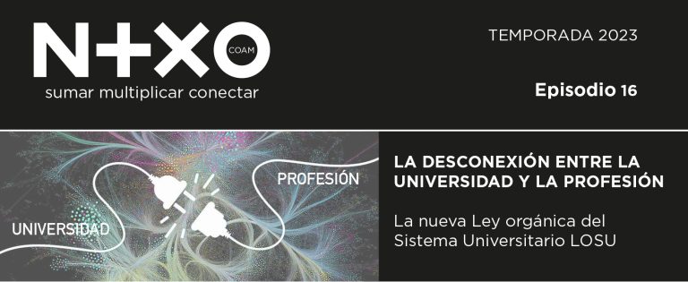 Episodio 16 LA DESCONEXIÓN ENTRE LA UNIVERSIDAD Y LA PROFESIÓN. NEXOCOAM